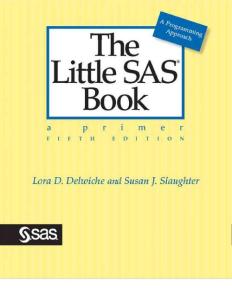 The Little SAS Book A Primer, Fifth （Edition Lora D. Delwiche  and  Susan J. Slaughter）