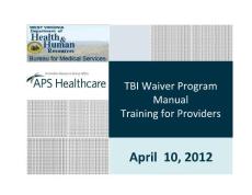 Provider Training TBI Waiver Manual ppt April 10 2012