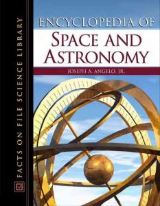 空間和天文學百科全書-Encyclopedia.of.Space.and.Astronomy.-joseph.a.angelo.jr.-掃描版