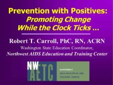 prevention with positives promoting change while the clock