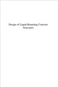 Design of Liquid Retaining Concrete Structures, Third Edition