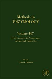 酶學方法：細菌, 古生菌,細胞器的RNA翻譯Methods in Enzymology, Volume 447：RNA Turnover in Bacteria, Archaea and Organelles(2018).pdf