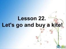 四年級英語上冊 lesson 22 Let’s Go and Buy a Kite!課件 冀教版（一起）.ppt