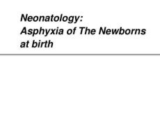 新生儿窒息AsphyxiaofTheNewbornsatbirth