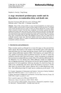 A stage structured predator-prey model and its dependence on through-stage delay and death rate