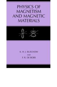 Physics of Magnetism and Magnetic Materials - K¸ Buschow, F¸ de Boer